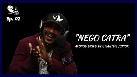 nego catra|Afonso Jr (@negocatra.